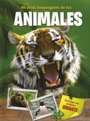 MI ATLAS DESPLEGABLE DE LOS ANIMALES     (C/POSTER GIGANTE)