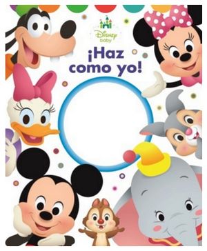 DISNEY BABY -HAZ COMO YO- (C/ESPEJO)