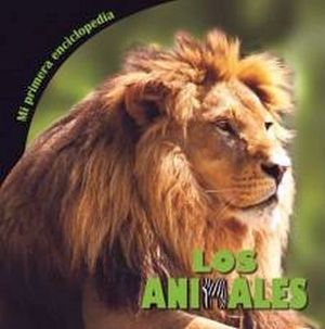 MI PRIMERA ENCICLOPEDIA -LOS ANIMALES-