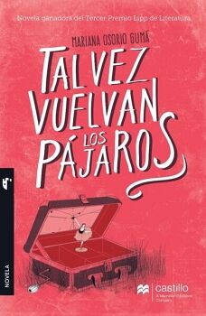 TAL VEZ VUELVAN LOS PJAROS
