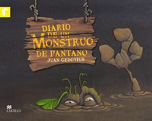 DIARIO DE UN MONSTRUO DE PANTANO       (CASTILLO DE LA LECTURA)