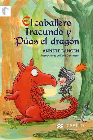 CABALLERO IRACUNDO Y PAS EL DRAGON,EL (CASTILLO DE LA LECTURA)