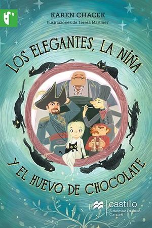 ELEGANTES, LA NIA Y EL HUEVO DE CHOCOLATE, LOS (CASTILLO LECTURA