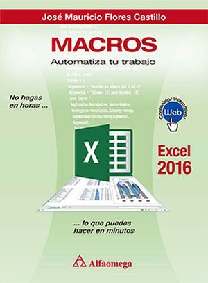 MACROS -AUTOMATIZA TU TRABAJO/EXCEL 2016-