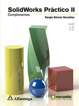 SOLIDWORKS PRACTICO II -COMPLEMENTOS- C/DVD