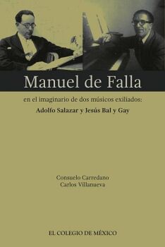 MANUEL DE FALLA EN EL IMAGINARIO DE DOS MSICOS EXILIADOS: