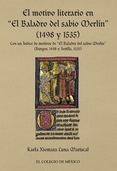 EL MOTIVO LITERARIO EN EL BALADRO DEL SABIO MERLI�N (1498 Y 1535)