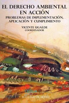 EL DERECHO AMBIENTAL EN ACCI�N