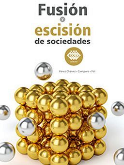 FUSION Y ESCISION DE SOCIEDADES 2ED.