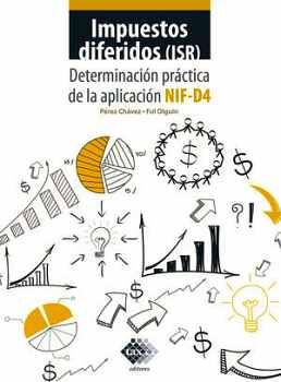 IMPUESTOS DIFERIDOS (ISR) 3ED. -DETERMINACIN PRCTICA-