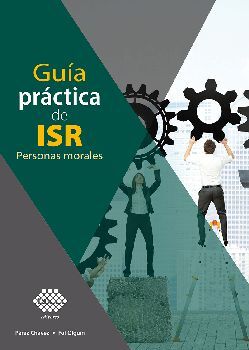 GUA PRCTICA DE ISR 4ED. -PERSONAS MORALES-