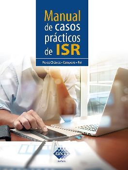 MANUAL DE CASOS PRCTICOS DE ISR 8ED.