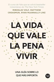 LA VIDA QUE VALE LA PENA VIVIR