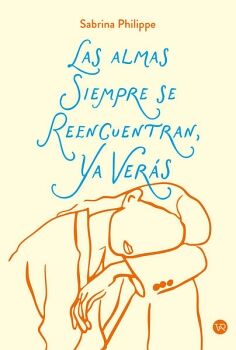 LAS ALMAS SIEMPRE SE REENCUENTRAN, YA VERS...