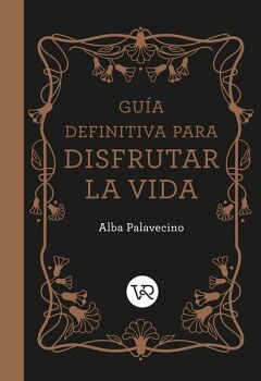 GU�A DEFINITIVA PARA DISFRUTAR LA VIDA