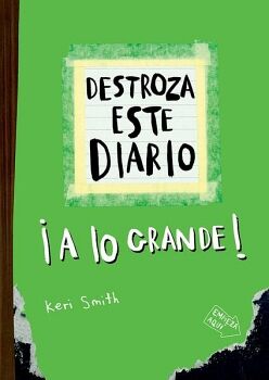 DESTROZA ESTE DIARIO. A LO GRANDE - VERDE FL�OR