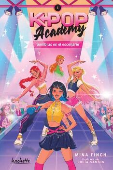 K-POP ACADEMY. SOMBRAS EN EL ESCENARIO