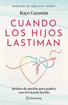 CUANDO LOS HIJOS LASTIMAN