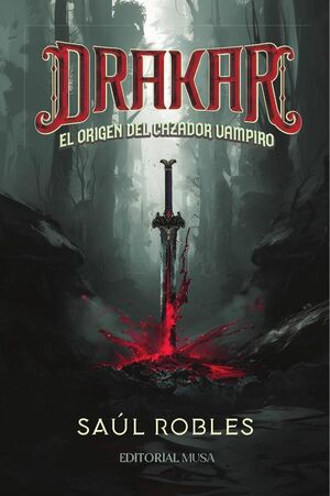 DRAKAR: EL ORIGEN DEL CAZADOR VAMPIRO