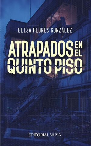 ATRAPADOS EN EL QUINTO PISO