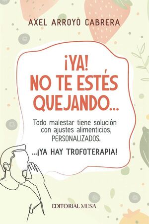 YA! NO TE ESTS QUEJANDO... YA HAY TROFOTERAPIA!