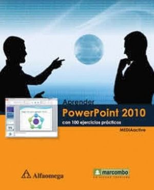 APRENDER POWERPOINT 2010 CON 100 EJERCICIOS PRACTICOS