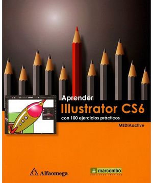 APRENDER ILLUSTRATOR CS6 CON 100 EJERCICIOS PRACTICOS