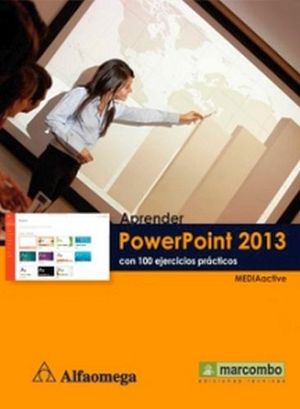 APRENDER POWERPOINT 2013 CON 100 EJERCICIOS PRACTICOS