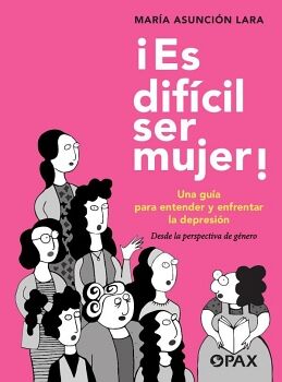 ES DIFCIL SER MUJER!