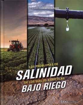 PROBLEMAS DE SALINIDAD DE LOS SUELOS AGRCOLAS BAJO RIEGO (EMP.)