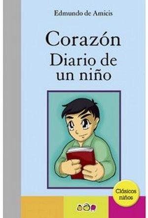 CORAZON DIARIO DE UN NIO       (CLASICOS NIOS)