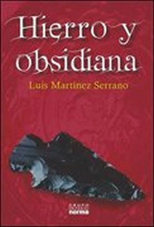 HIERRO Y OBSIDIANA -FUERA DE SERIE-