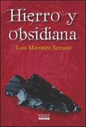 HIERRO Y OBSIDIANA   -FUERA DE SERIE-