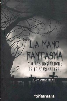 MANO FANTASMA Y OTRAS NARRACIONES DE LO SOBRENATURAL, LA