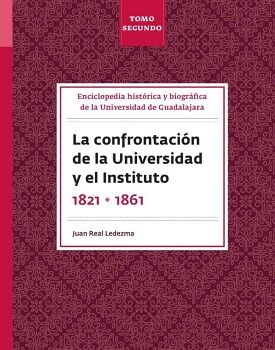 ENCICLOPEDIA HIST�RICA Y BIOGR�FICA DE LA UNIVERSIDAD DE GUADALAJARA. TOMO SEGUNDO