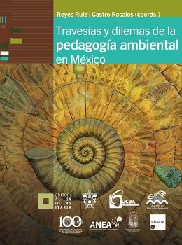 TRAVESAS Y DILEMAS DE LA PEDAGOGA AMBIENTAL EN MXICO