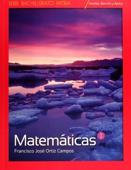 MATEMATICAS 1 (SERIE BACHILLERATO/ANALIZA, EJERCITA Y APLIC