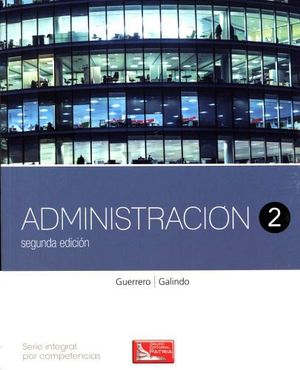 ADMINISTRACION 2      (2ED.DGB/S.INTEGRALCOMPETENCIAS)