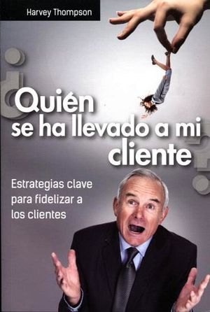 QUIEN SE HA LLEVADO A MI CLIENTE?