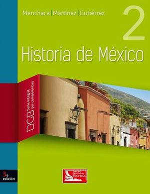 HISTORIA DE MEXICO 2 3ED. (DGB/S.INTEGRALCOMPETENCIAS)