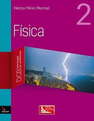 FISICA 2 BACH. 3ED. (DGB/S.INTEGRAL COMPETENCIAS)