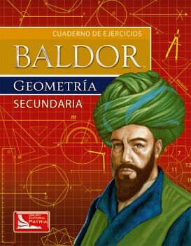 CUADERNO DE EJERCICIOS BALDOR GEOMETRA. SECUNDARIA