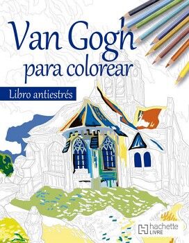 VAN GOGH PARA COLOREAR. LIBRO ANTIESTRS