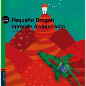 PEQUEO DRAGON APRENDE A VIAJAR SOLO (PEQUELETRA)