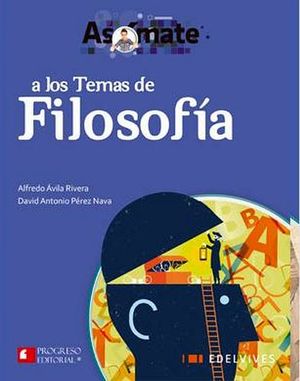 ASOMATE A LOS TEMAS DE FILOSOFIA BACH. (EDELVIVES)