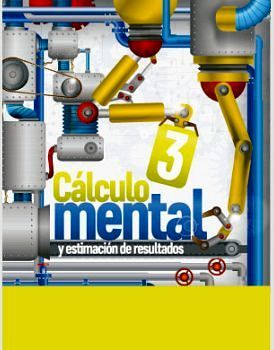 CLCULO MENTAL 3 PRIM. 2ED. -Y ESTIMACIN DE RESULTADOS-