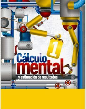 CLCULO MENTAL 1 PRIM. 2ED. -Y ESTIMACIN DE RESULTADOS-