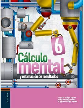 CLCULO MENTAL 6 PRIM. 2ED. -Y ESTIMACIN DE RESULTADOS-