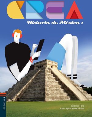 HISTORIA DE MXICO 1 BACH. -SERIE CREA-