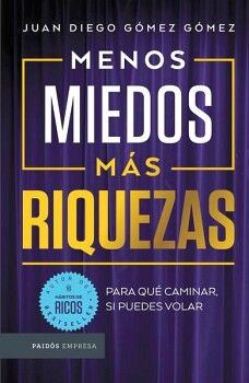 MENOS MIEDOS, MS RIQUEZAS